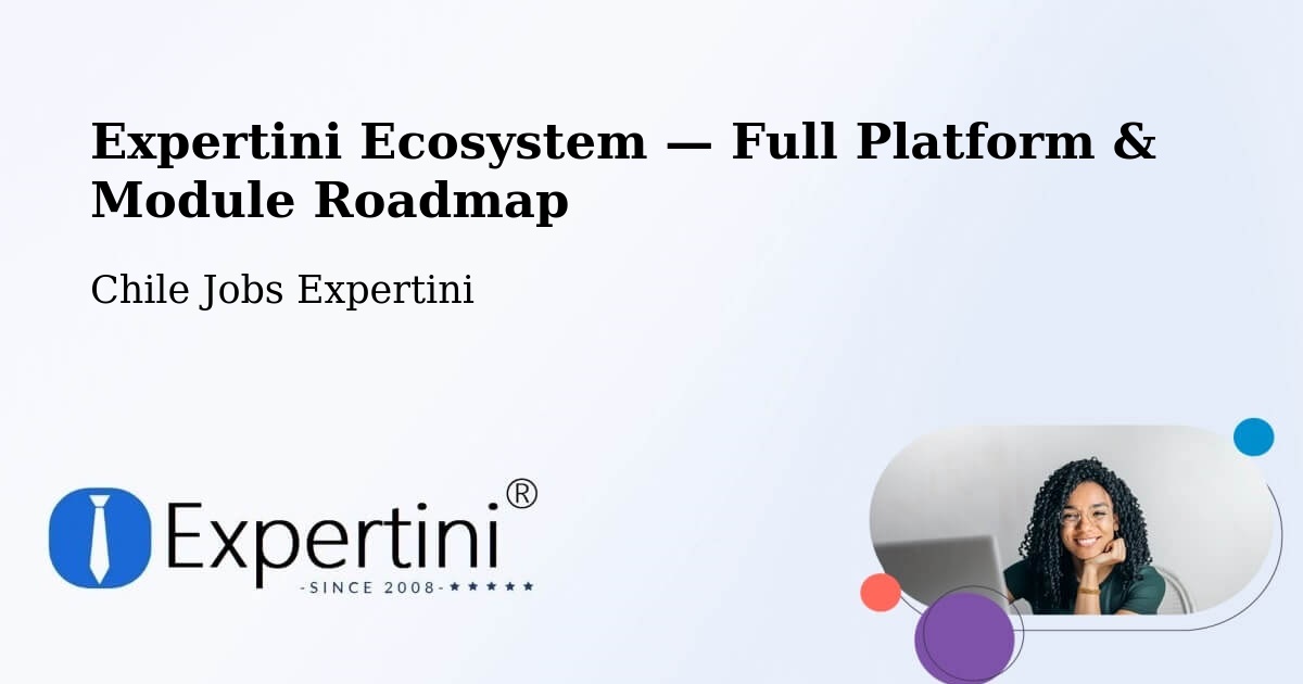 Expertini Ecosystem — Full Platform & Module Roadmap – Quilpué