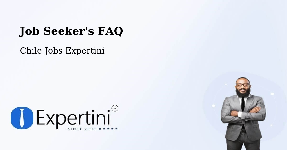 Job Seeker FAQ – Quilpué - Chile Jobs Expertini